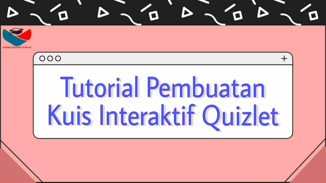 “Tutorial Pembuatan Kuis Interaktif di Quizlet
