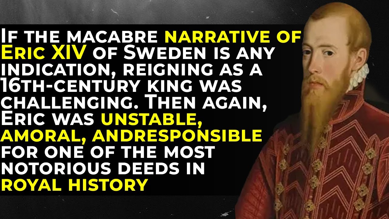 Mad King of Sweden: The Love, Betrayals, and Bloody Reign of Eric XIV