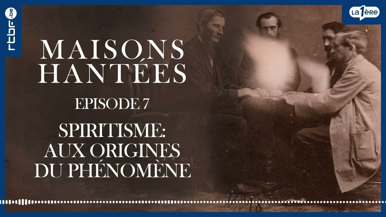 Spiritisme : aux origines du phénomène 👻 - Maisons hantées et fantômes (7/9)