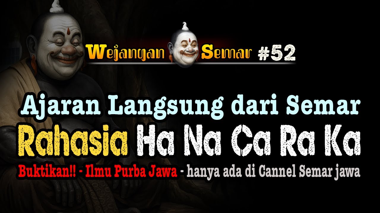SEMAR Ajarkan RAHASIA ILMU PURBA Ha Na Ca Ra Ka ‼️ #semarjawa #semarbercerita