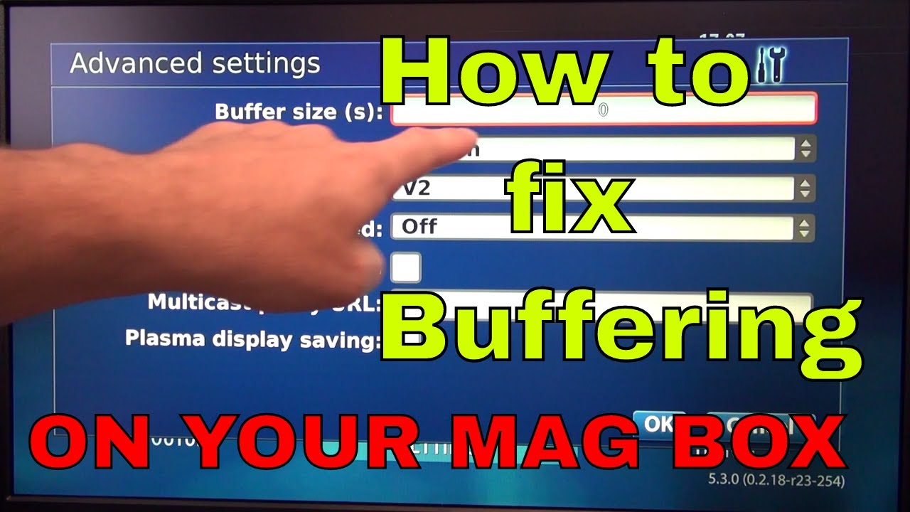 Fixing Buffering on all MAG Box
