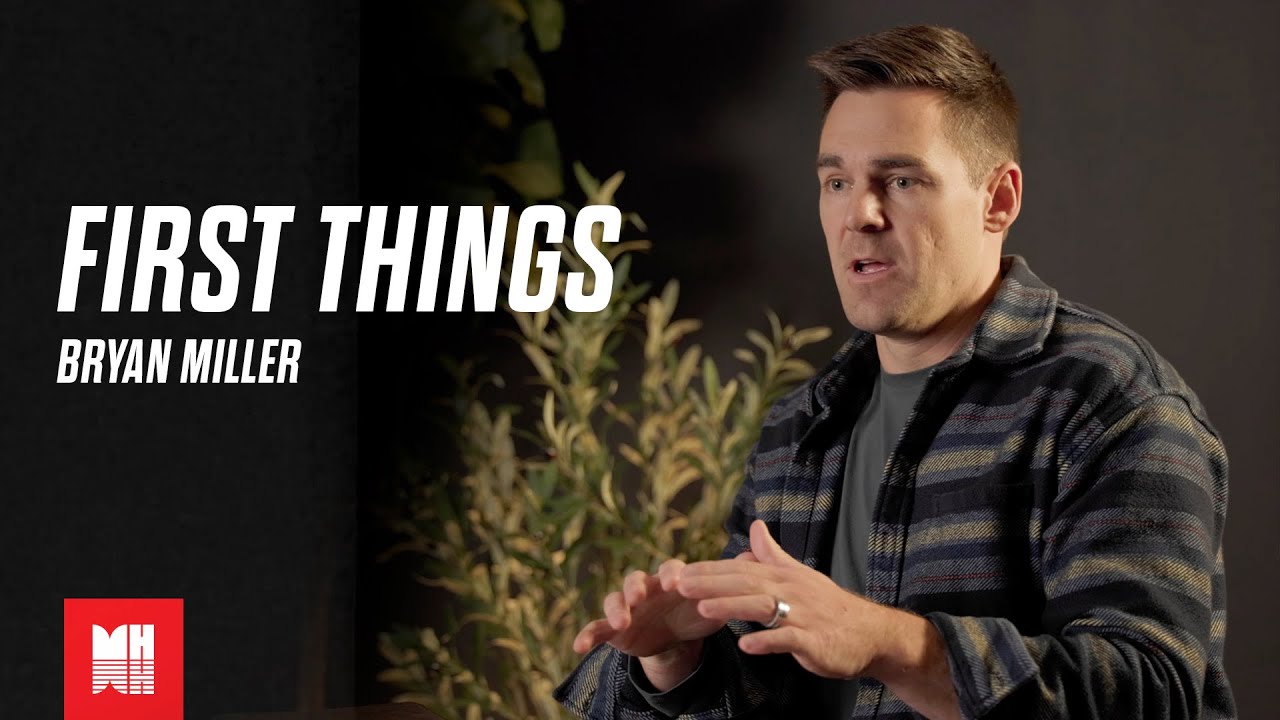 First Things | Bryan Miller