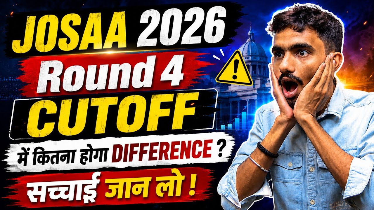 JoSAA Round 4 Cutoff 2026🔥 IIT, NIT, IIIT & GFTI Expected Cutoff | Round 4 Result Analysis #CSAB2026