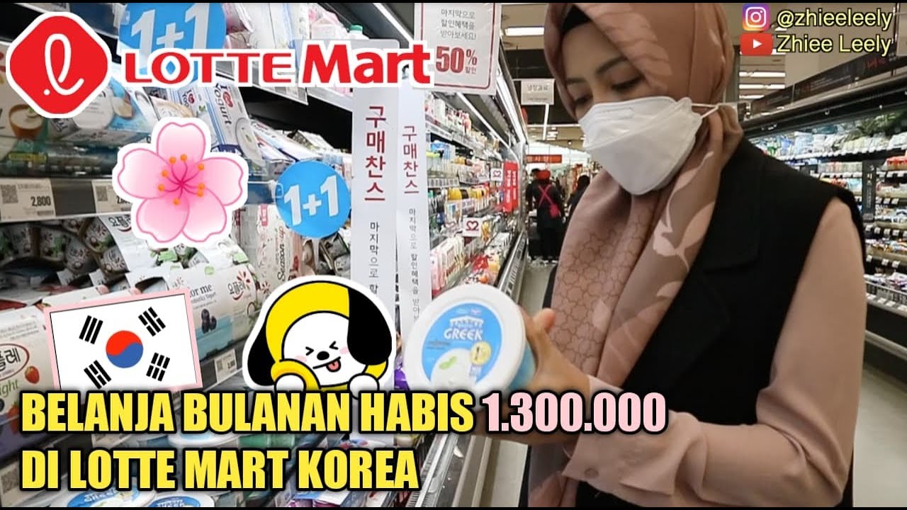BELANJA BULANAN MUSIM SEMI DI LOTTE MART KOREA