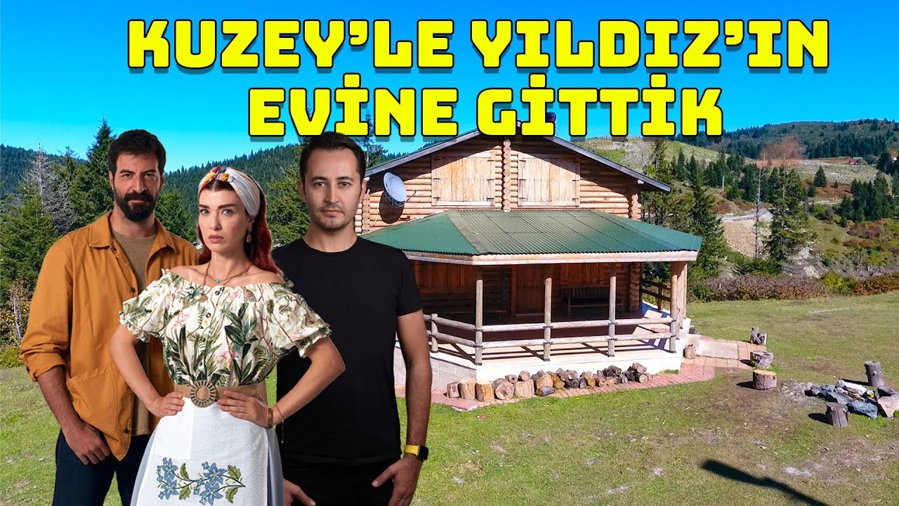 KUZEY'LE YILDIZ'IN EVİNE GİTTİK.