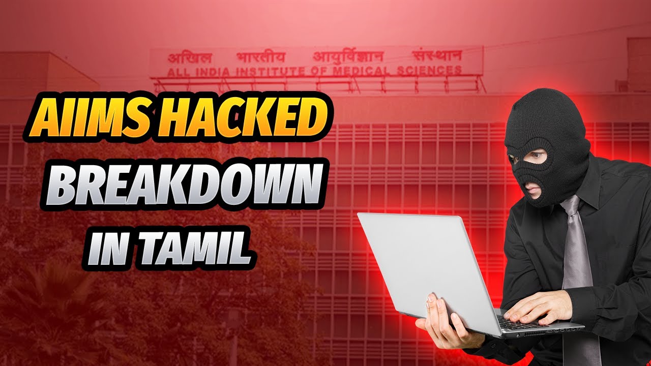 AIIMS Hacked breakdown | Cyber Voyage | In Tamil