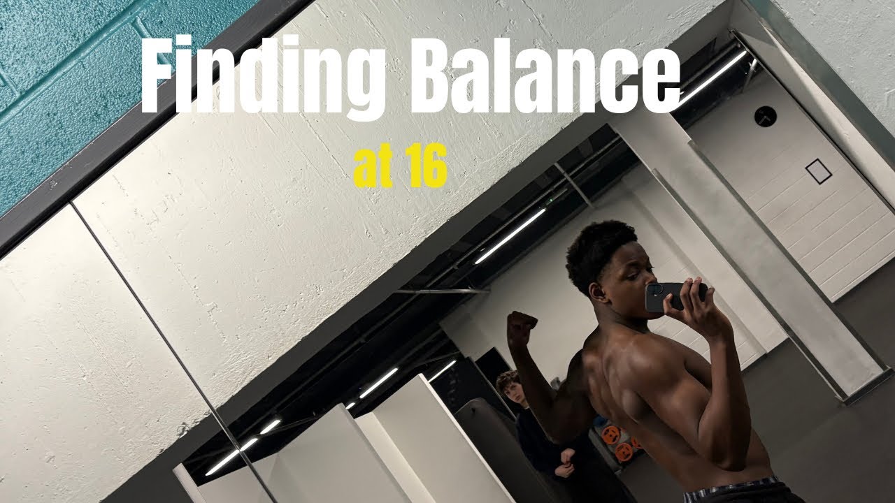 Finding Balance at 16| chill lifestyle + gym vlog