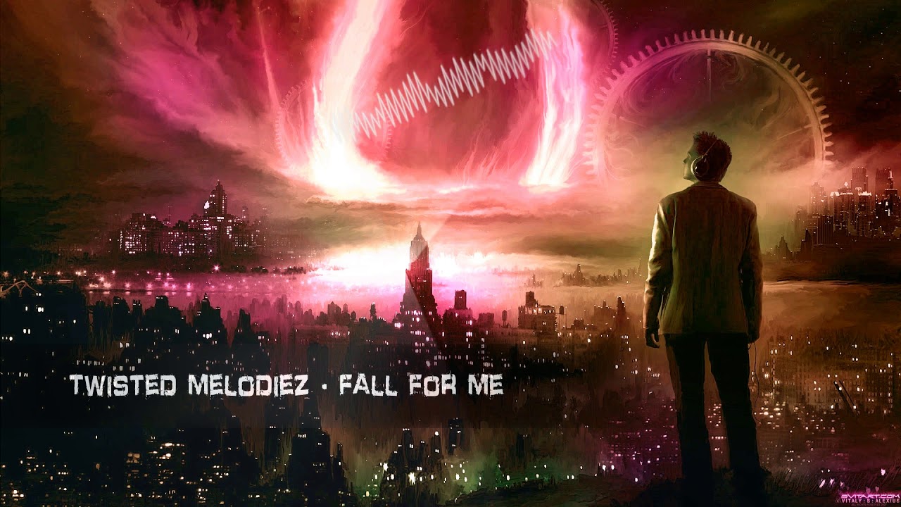 Twisted Melodiez - Fall For Me [Free Release]