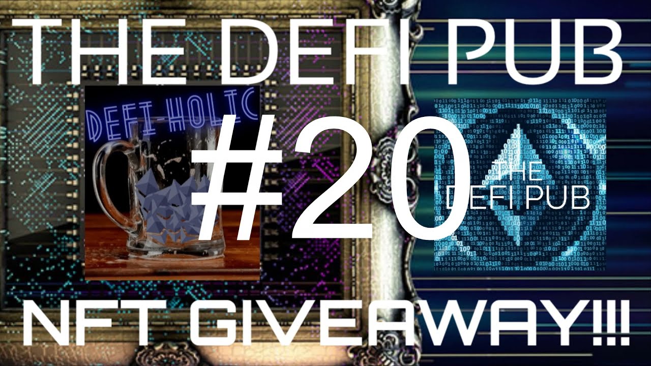 The DEFI Pub - DEFI-HOLIC FREE NFT GIVEAWAY #20!!!