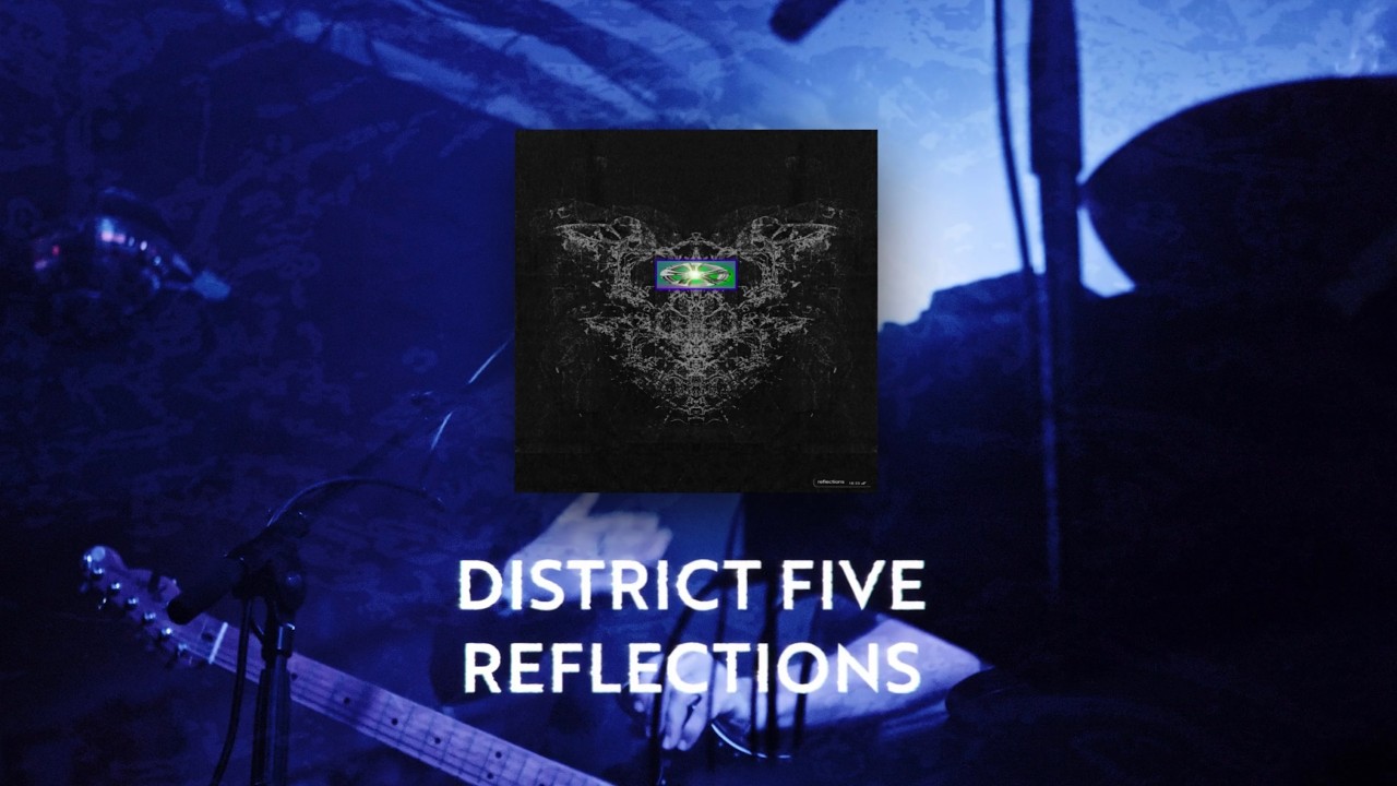 District Five &ndash; Reflections