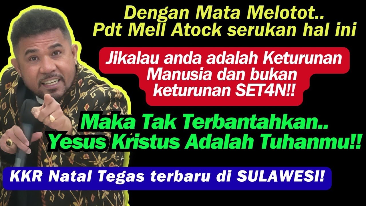 Saat  IMAN KR1STEN DISER4NG, Pdt Mell Atock serukan hal ini dalam KKR Natal di SULAWESI!