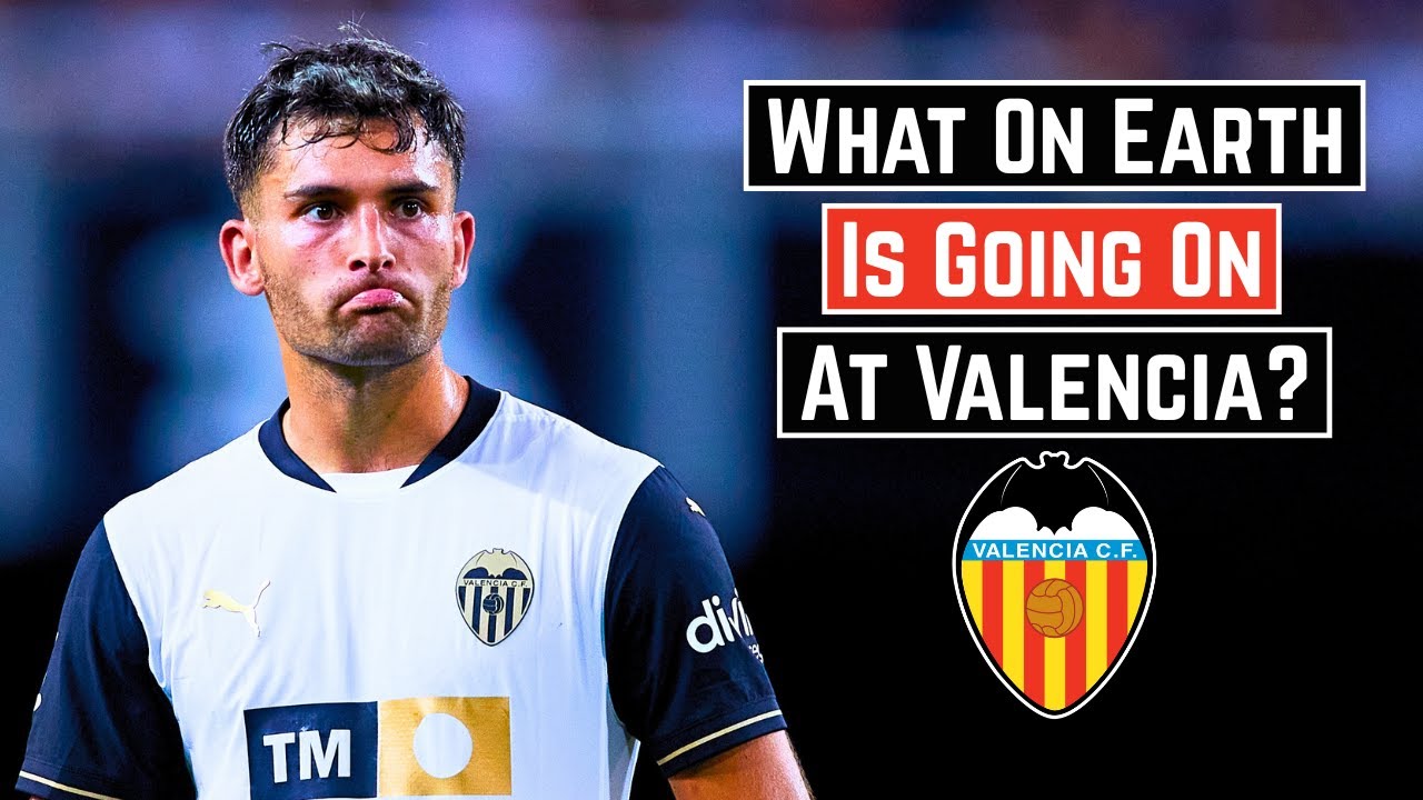 What On Earth Is Going On At Valencia? (2025)