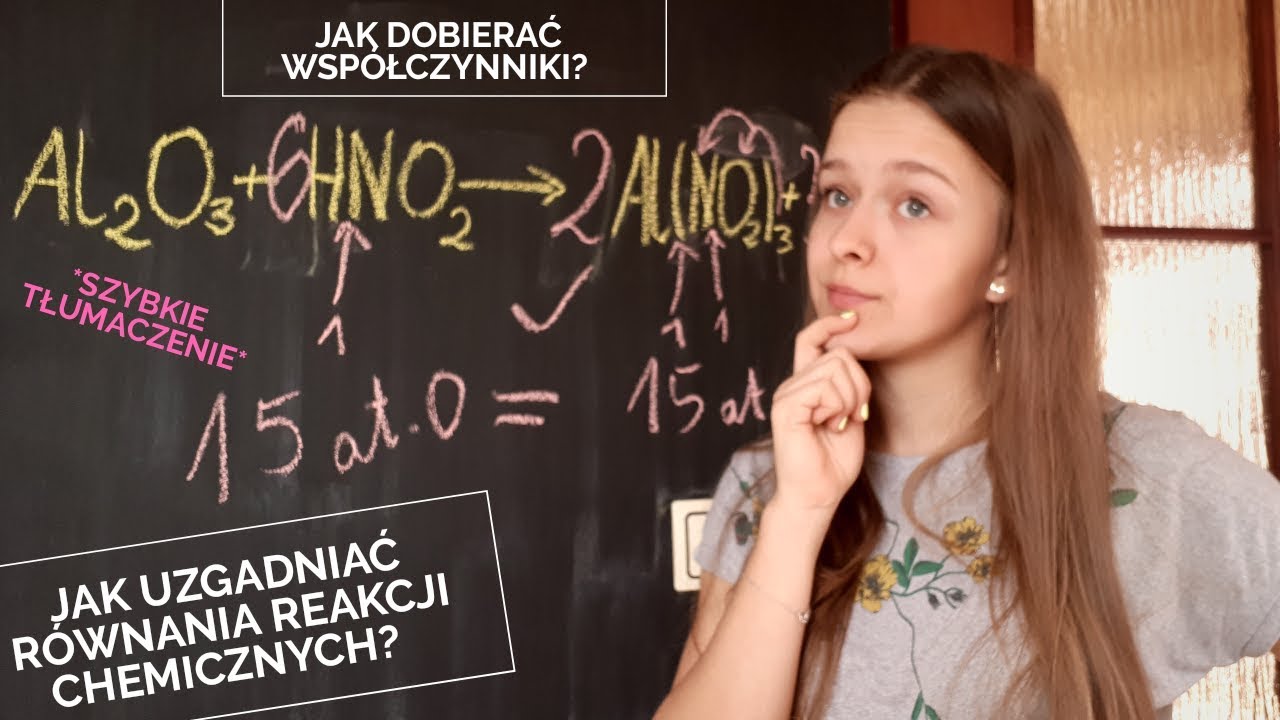 #28 chemia- *SZYBKO* JAK UZGADNIAĆ RÓWNANIA REAKCJI CHEMICZNYCH (jak dobierać współczynniki)