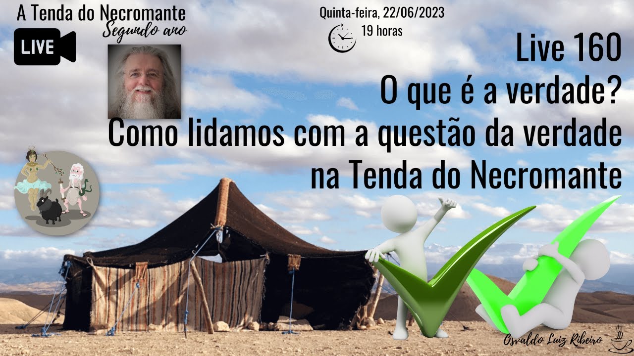 Live 160. O que é a verdade? Como lidamos com a questão da verdade na Tenda do Necromante