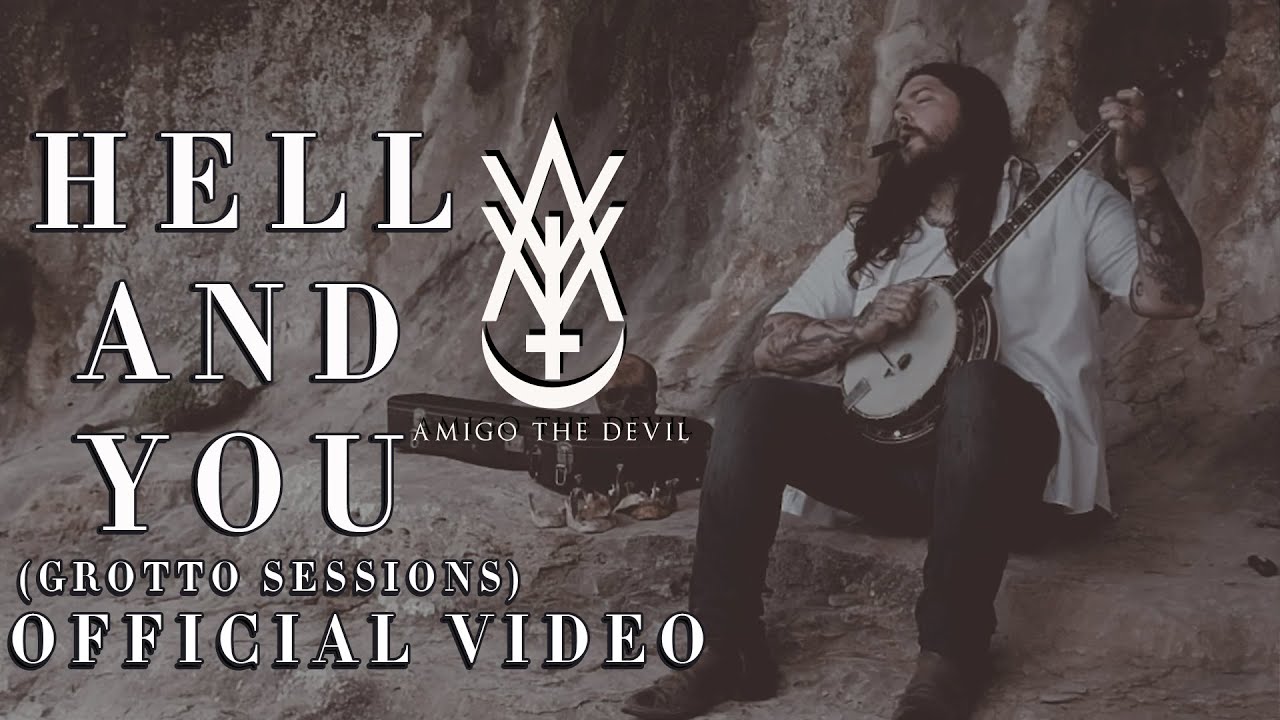 Amigo the Devil - Hell and You (Grotto Sessions)