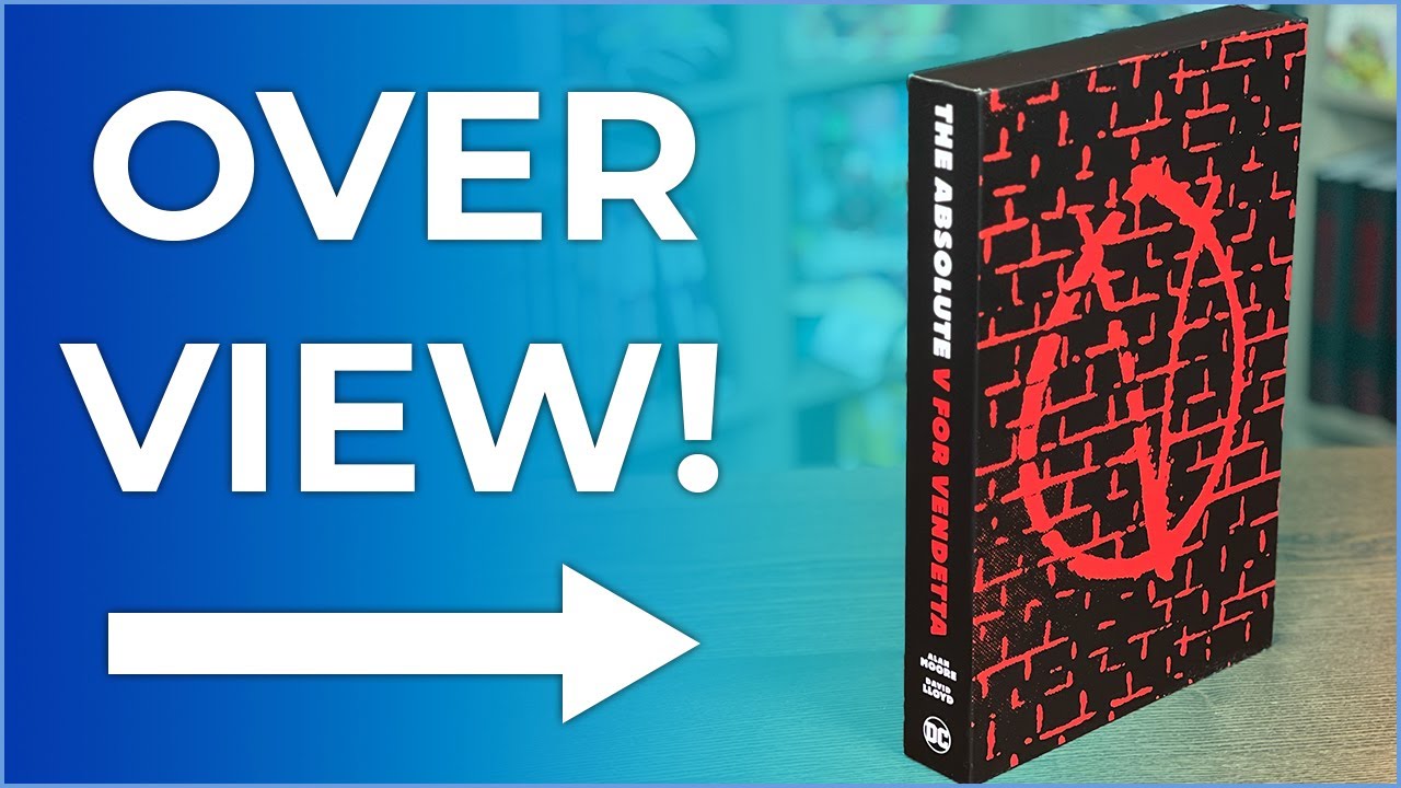 Absolute V for Vendetta 2023 Edition Overview & Comparison | Alan Moore's Epic is back in print!