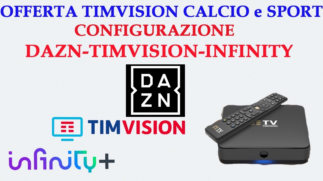 TIMVISION Offerta Calcio e Sport- configurazione DAZN-INFINITY-TIMVISION