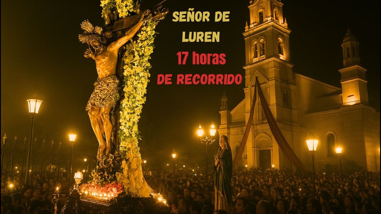 Procesión del SEÑOR DE LUREN una experiencia única | PERU