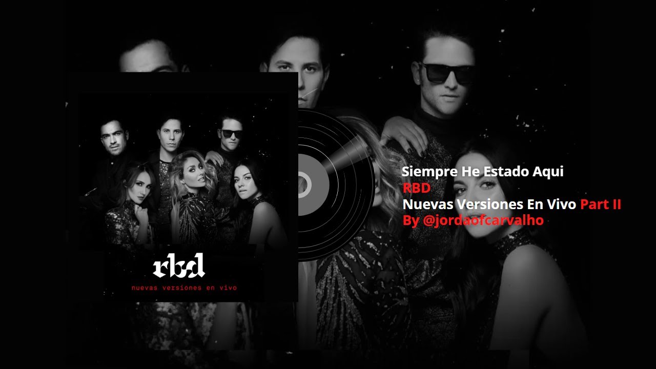 RBD - Siempre He Estado Aqui [Nuevas Versiones En vivo] Part II #RBD #SHEA #MundialRBD