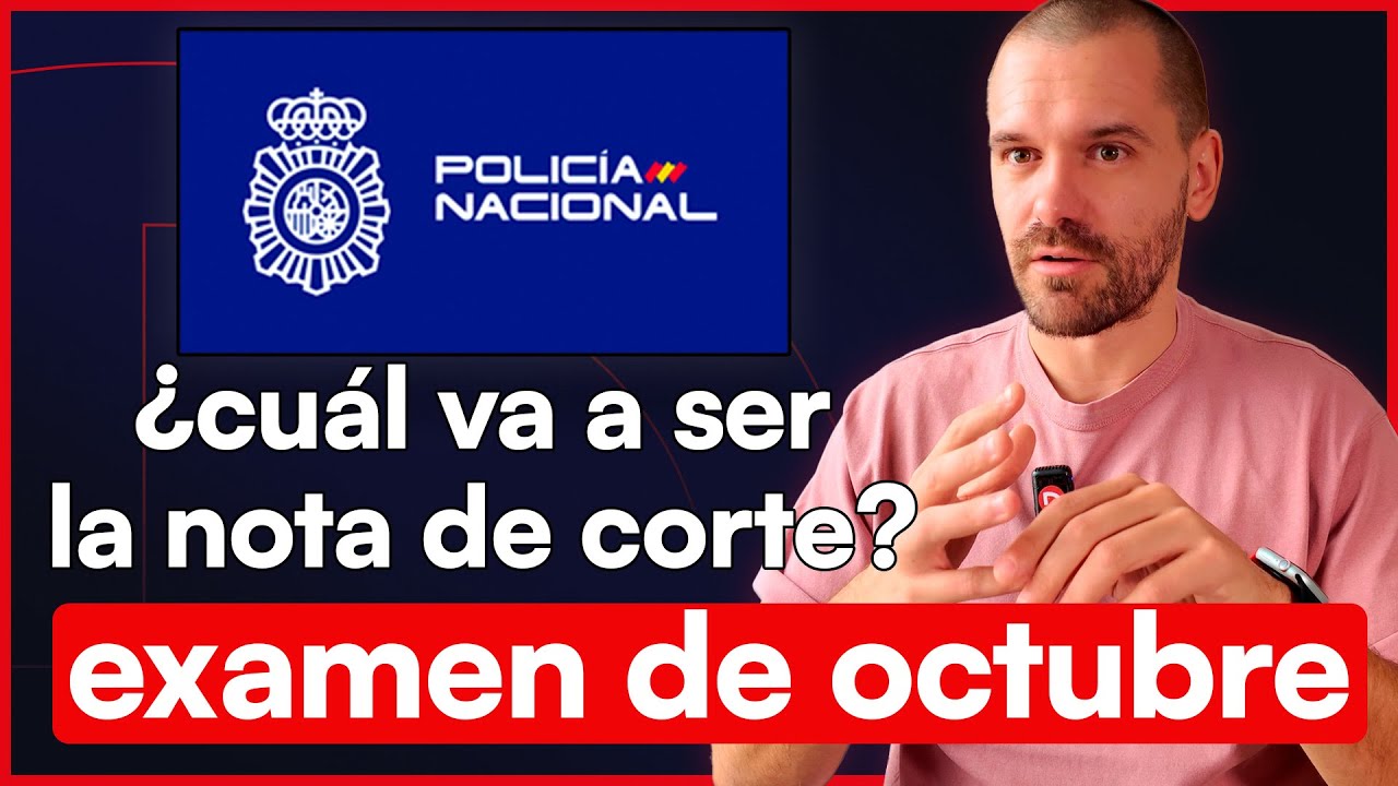 ¿Cuál va a ser la Nota de Corte de Policía Nacional en Octubre?