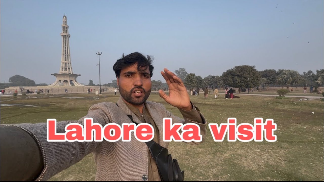 Lahore Visit Guide | Lahore ke Mashhoor Muqamat aur 