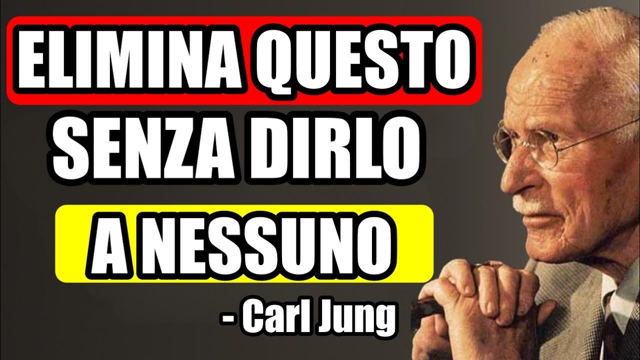 10 Cose che devi ABBANDONARE in SILENZIO per liberarti. | Carl Jung