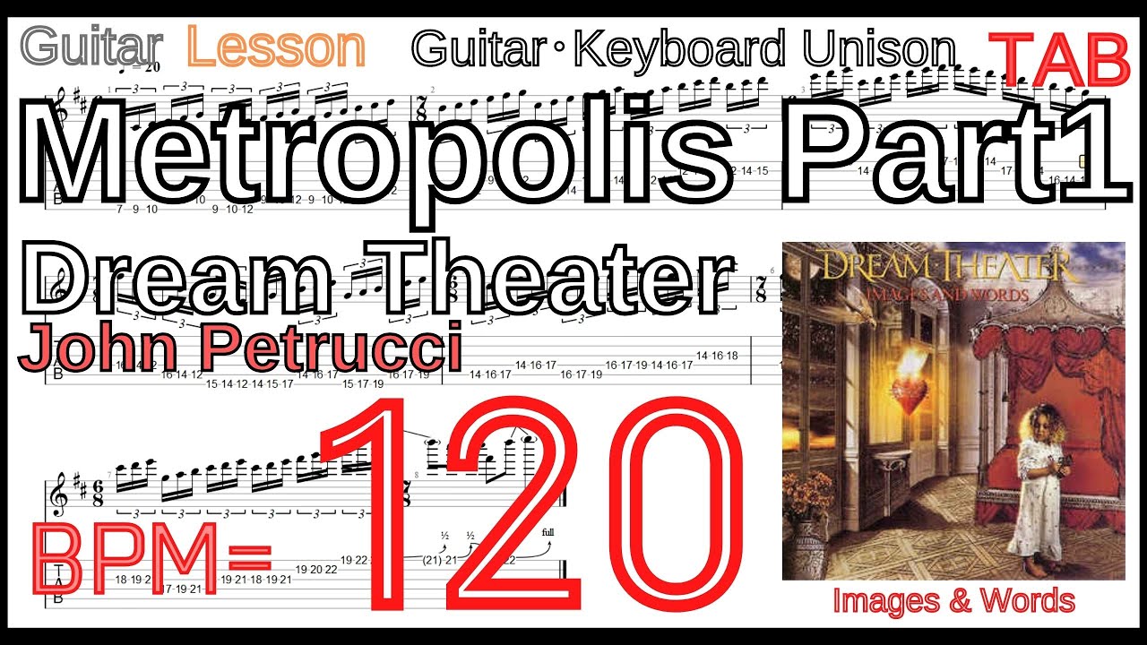 【BPM120】TAB Metropolis Part1 Dream Theater Guitar Keyboard Unison  Lesson JohnPetrucci【Piking ピッキング】