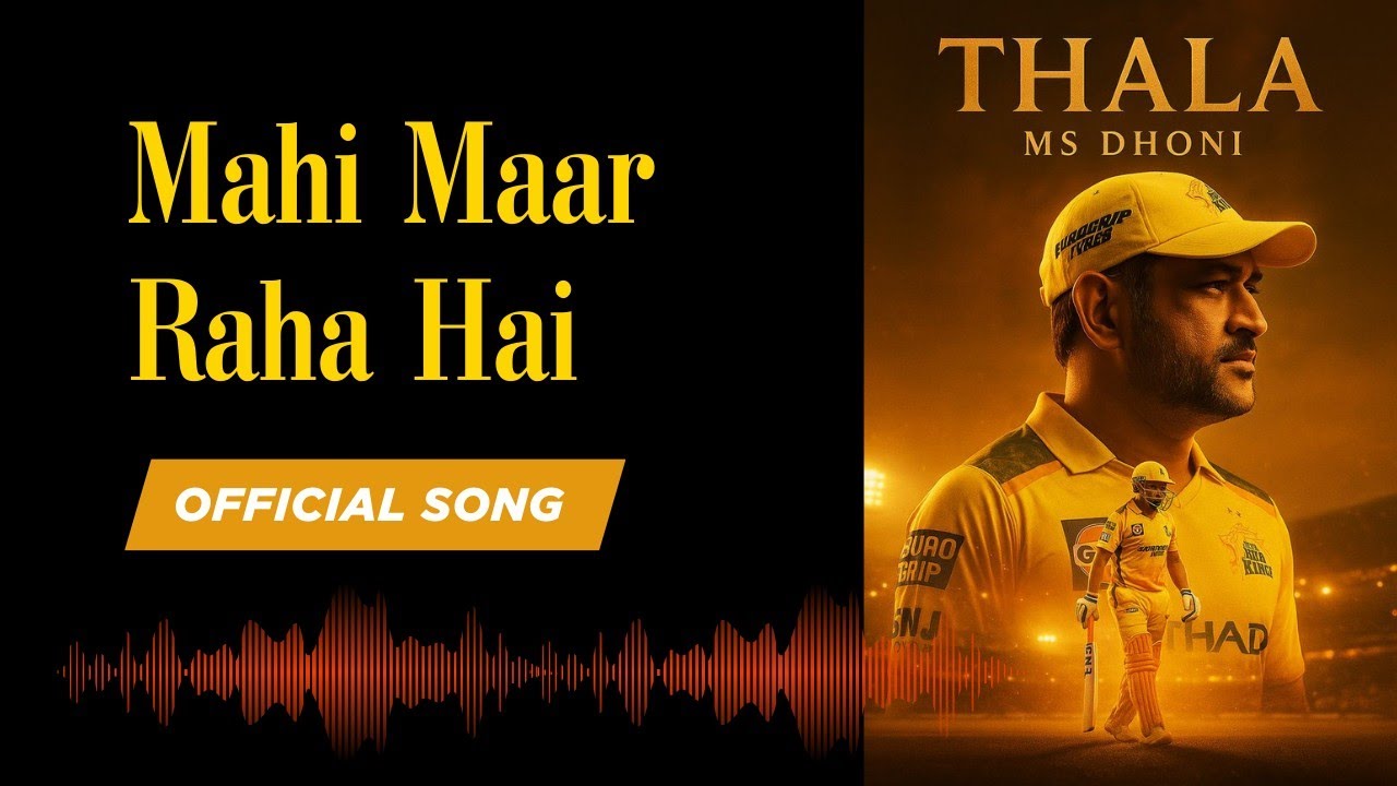 MAHI MAAR RAHA HAI || Official Song || #song #music #thala 