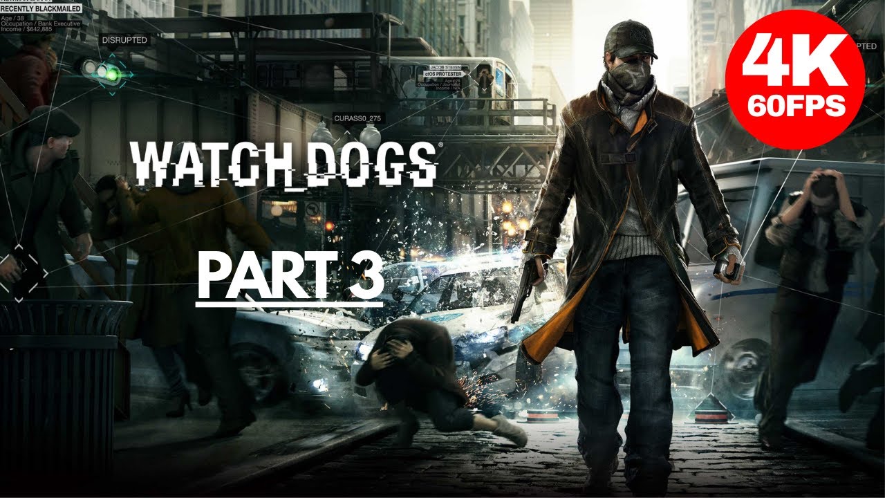 WATCH DOGS Walkthrough Part 3 I 4K 60 FPS - No Commentary