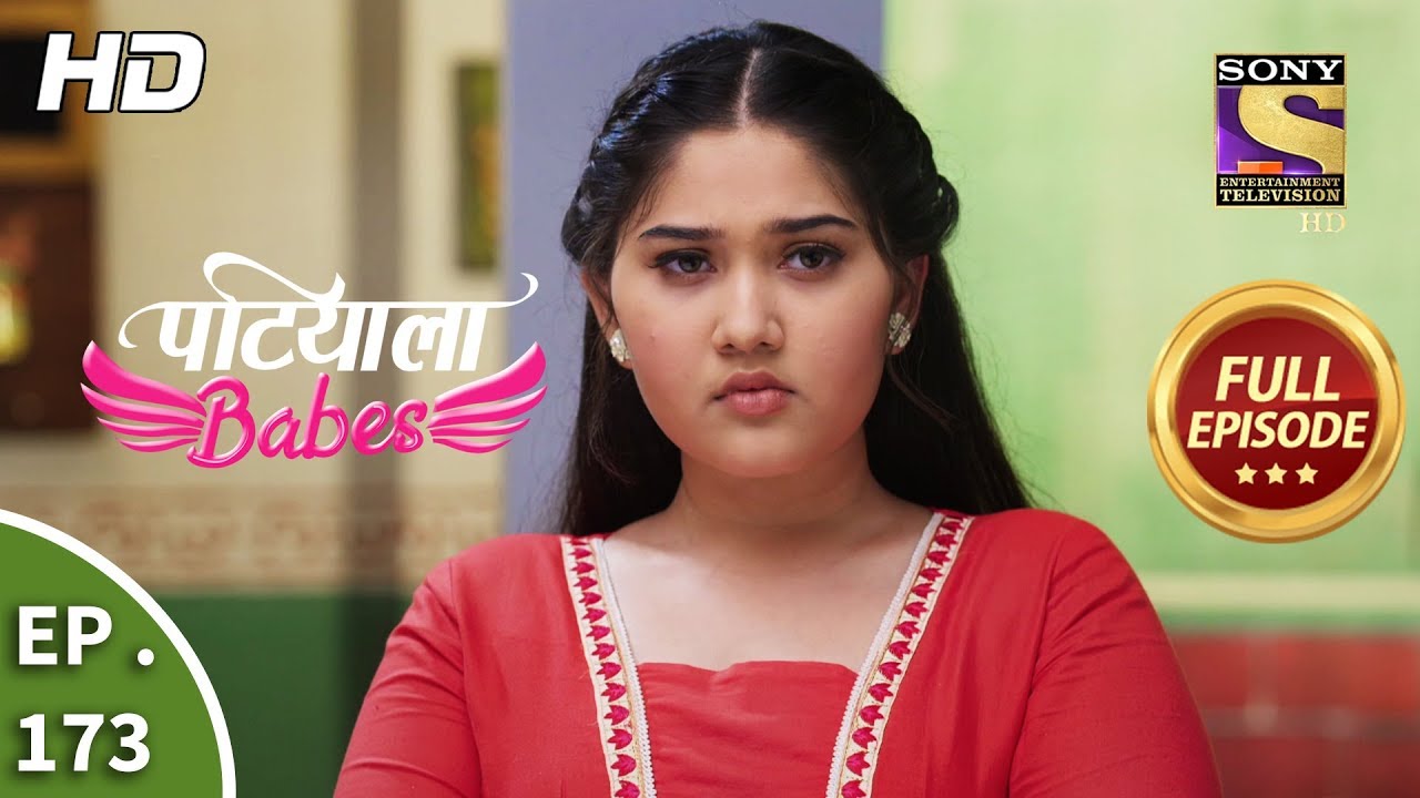 Patiala Babes - Ep 173 - Full Episode - 25th July, 2019