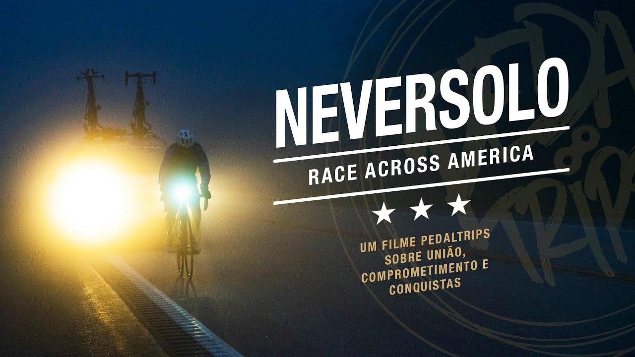 NEVERSOLO: Documentário Race Across America