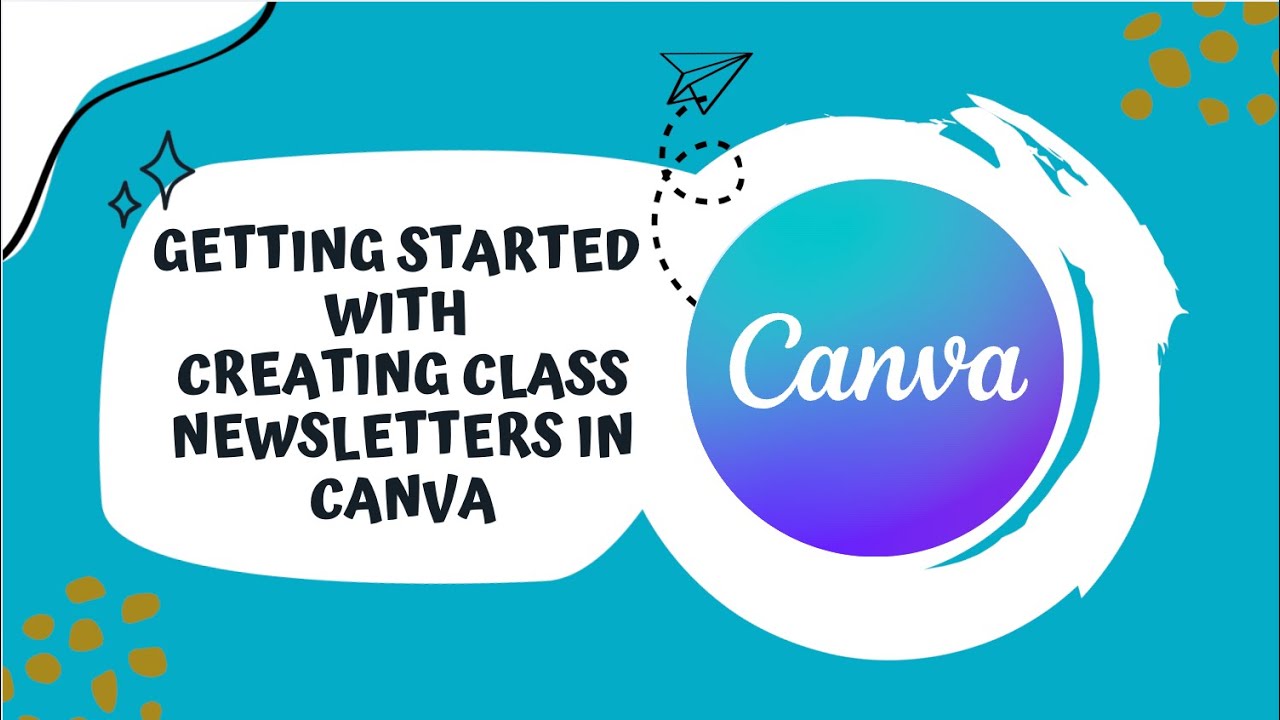 Getting Started with Creating Class Newsletters in Canva Tutorial