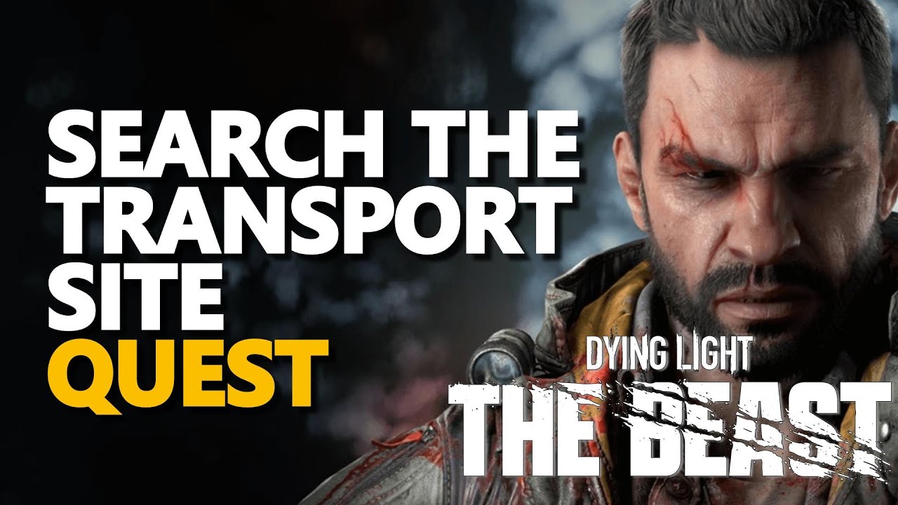 Search the transport site Dying Light The Beast