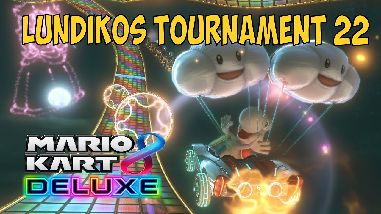 [MK8DX] LUNDIKOS TOURNAMENT #22