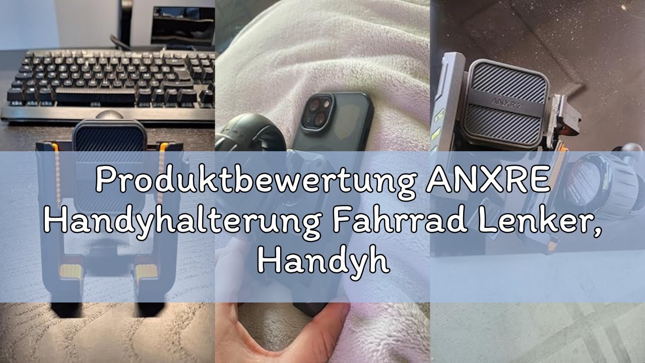 Produktbewertung ANXRE Handyhalterung Fahrrad Lenker, Handyhalter Motorrad [360° Drehbar & 1S-Freiga
