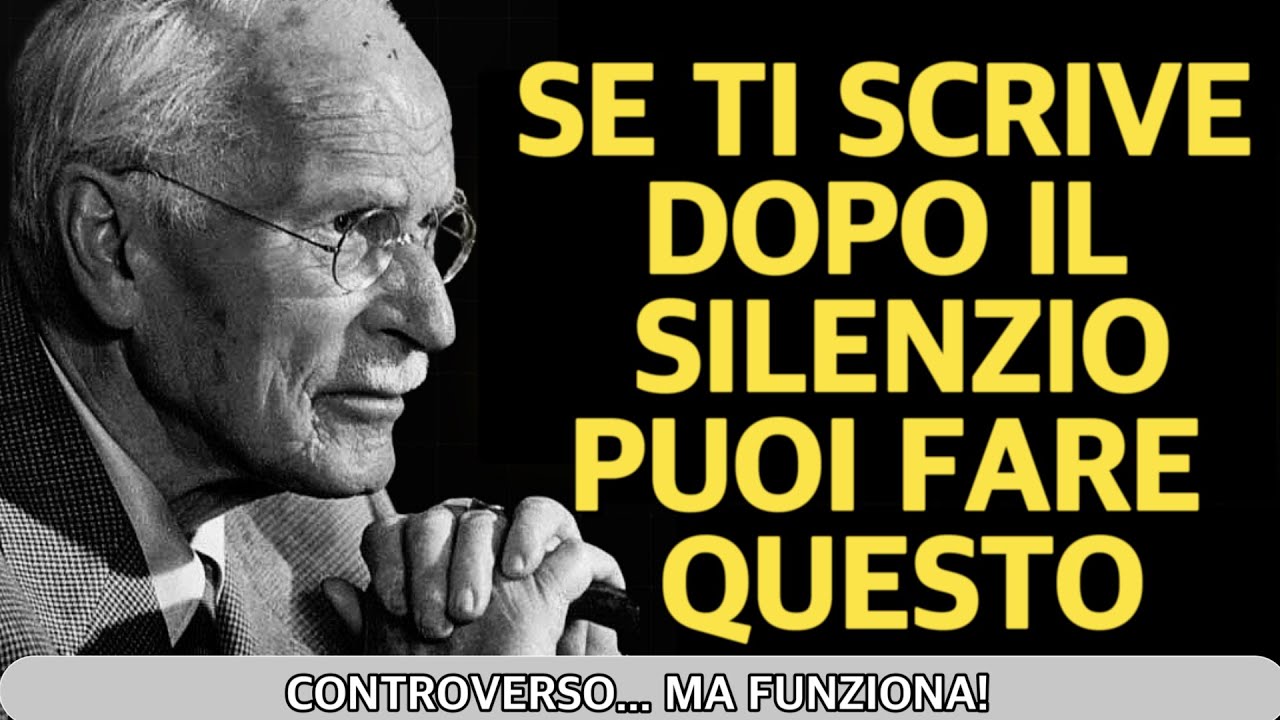 LEI TI SCRIVE DOPO IL SILENZIO: Risponderle o Ignorarla? La Verità Che Nessuno Ti Dice | Carl Jung