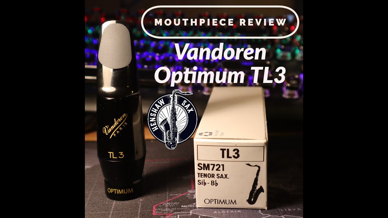 Vandoren Optimum TL3 - Mouthpiece Review