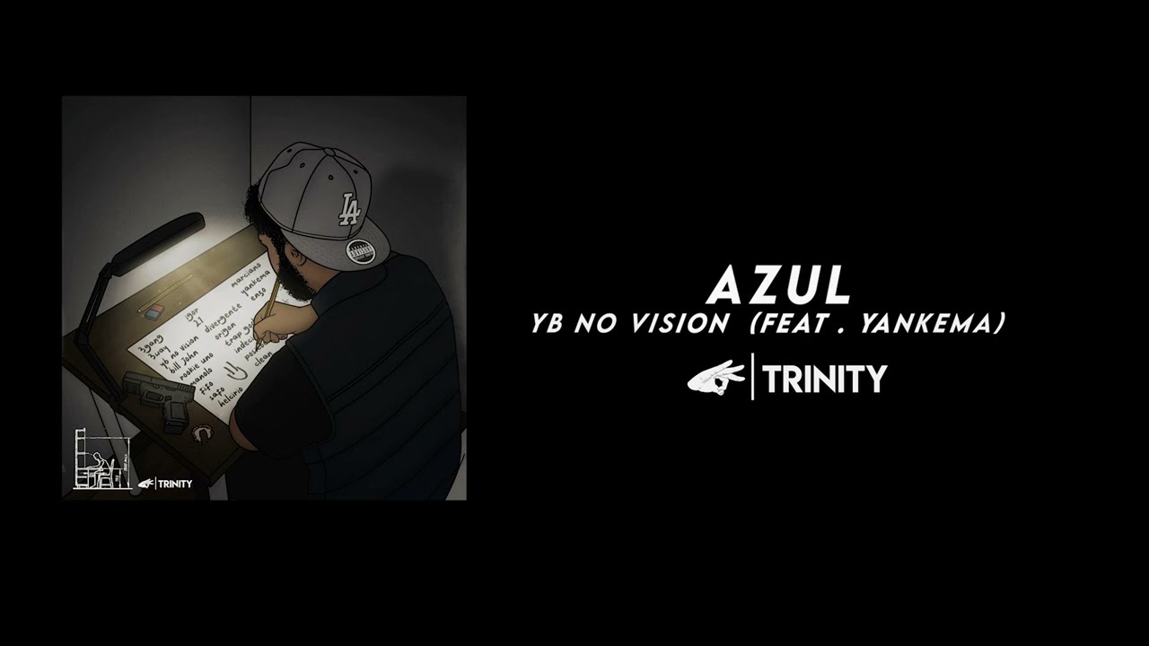 YB NO VISION - AZUL (Ft. YANKEMA)(V&iacute;deo Letra)