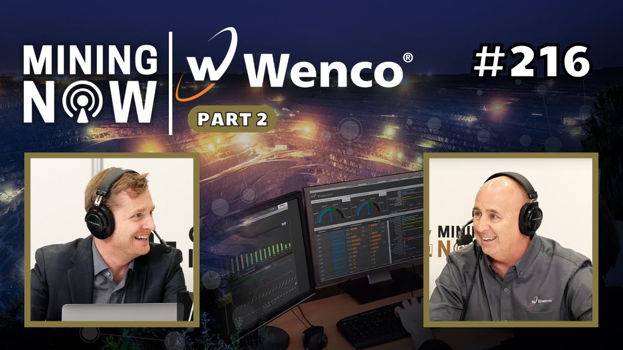 Wenco Mine Part 2: Innovative Approach to Industry Challenges and Trends in Mining #216