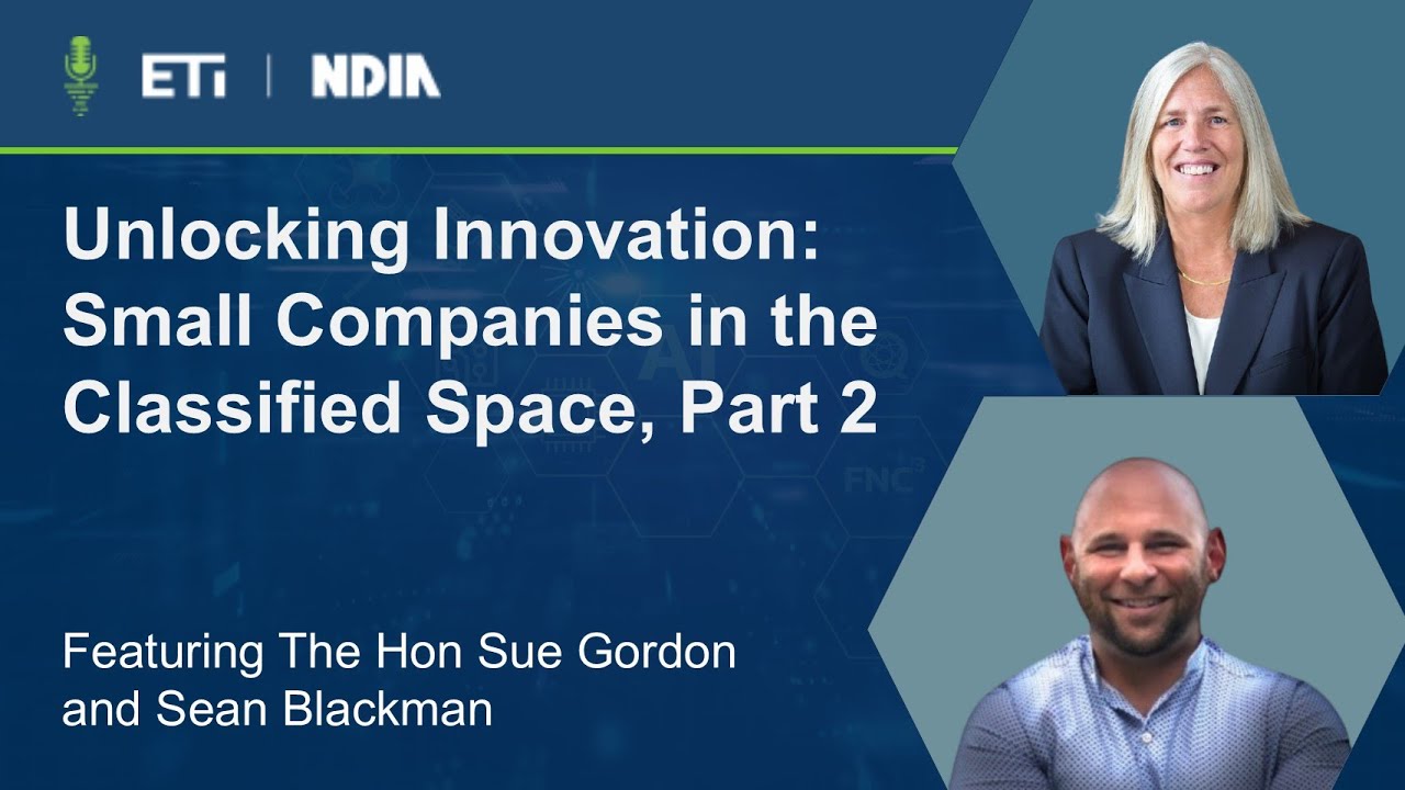 Unlocking Innovation: Small Companies in the Classified Space, Part 2