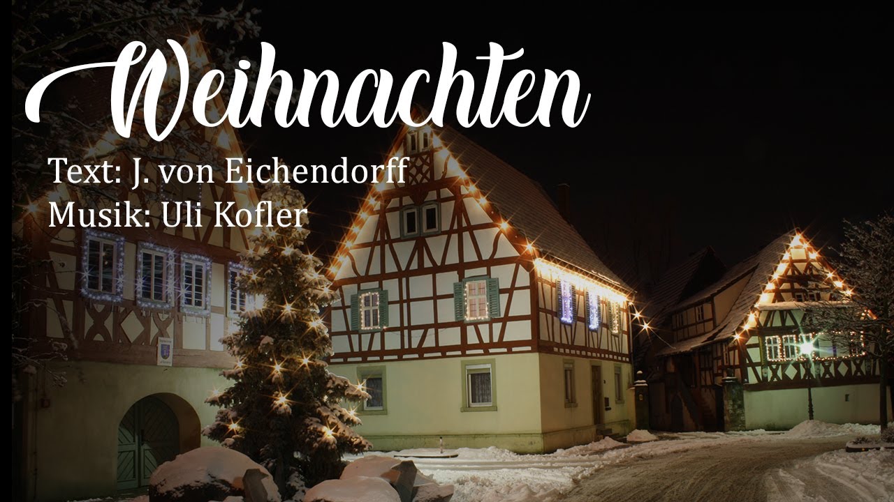 Weihnachten (Text: J. von Eichendorff, Musik: Uli Kofler)