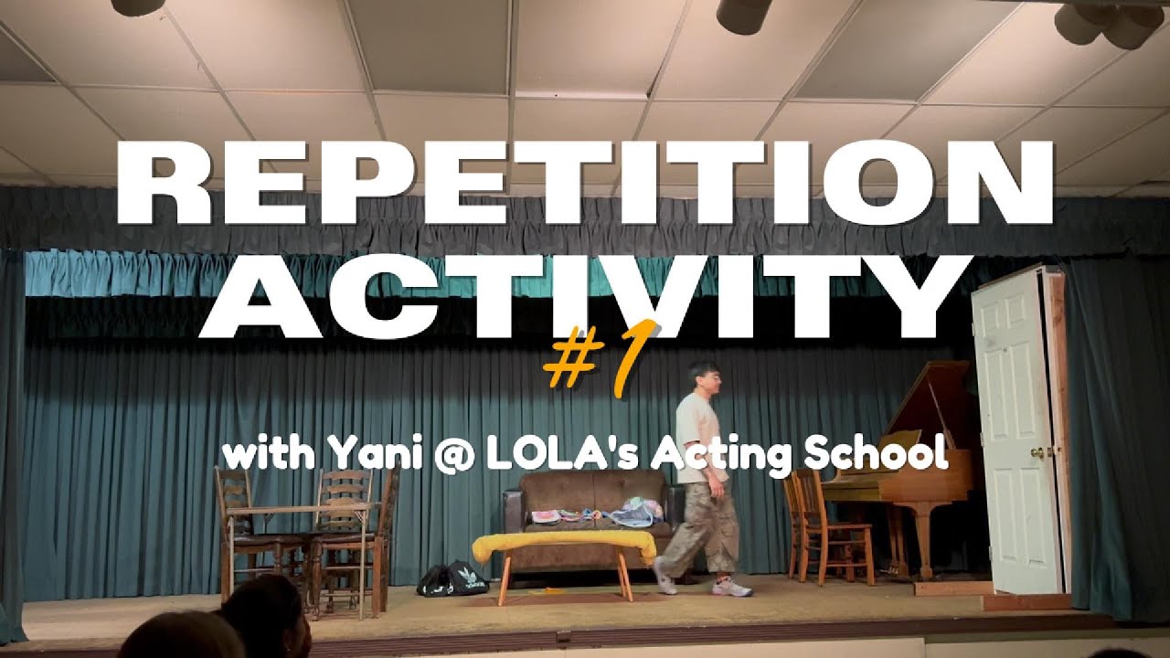 LOLA's Acting School - Repetition Activity #1 (Meisner Technique)