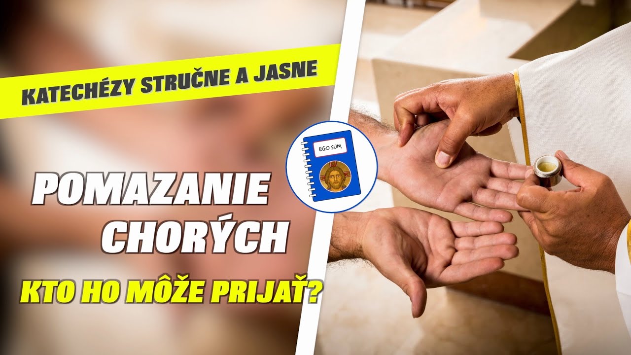 Sviatosť pomazania chorých / Sviatosti uzdravenia 2/2 ► KATECHÉZY STRUČNE A JASNE! ✅