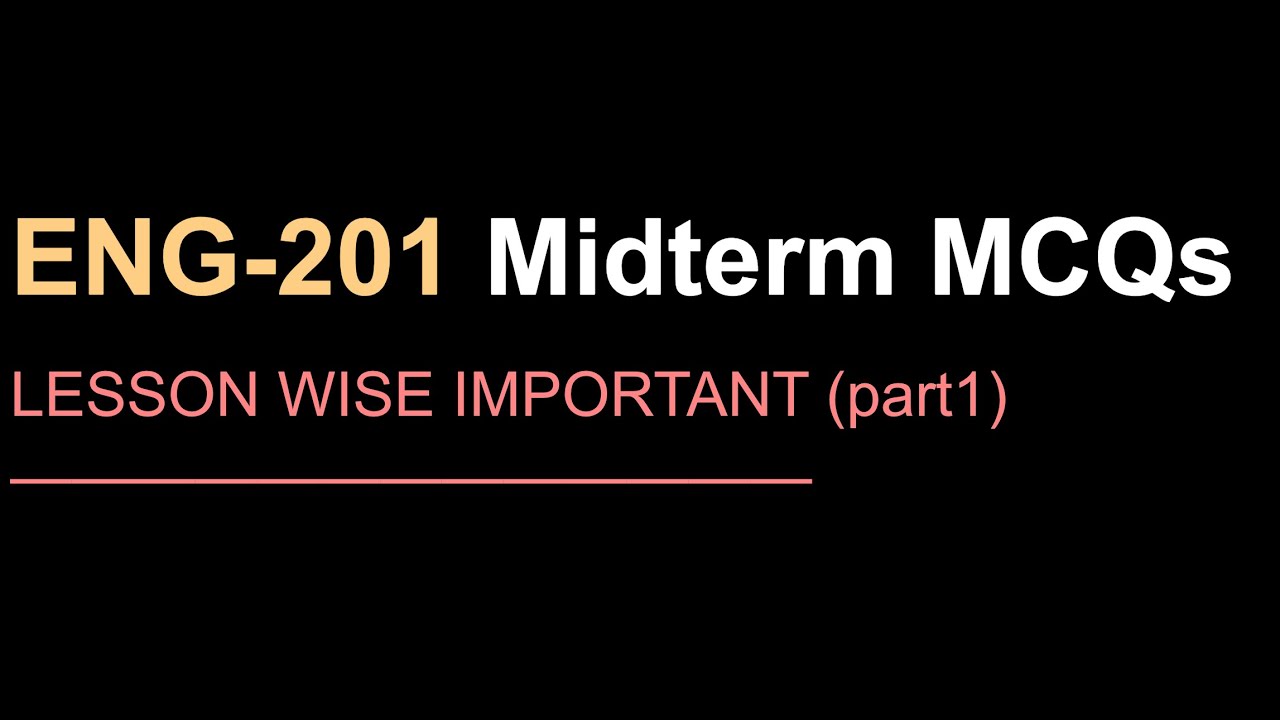 ENG-201 Midterm MCQs (part 1) with Solved Answers | Virtual University 
