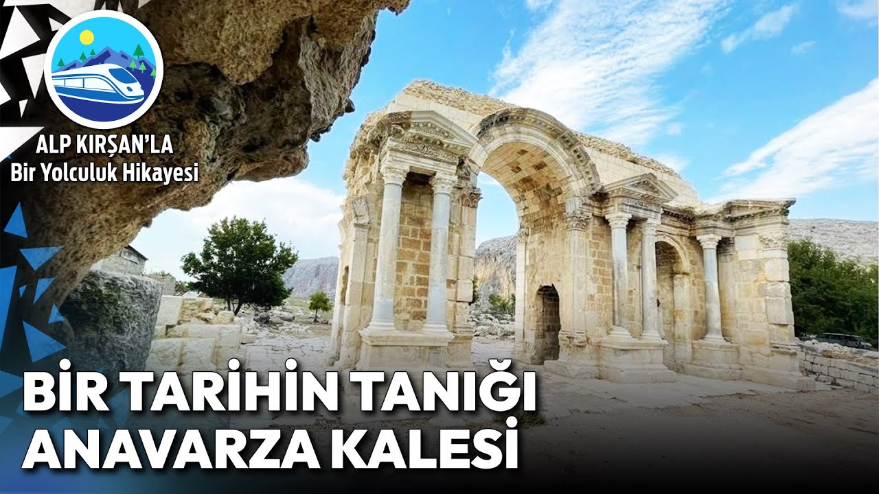 4 Bin Yıllık Tarihin Tanığı Anavarza Kalesi | Alp Kırşan'la Bir Yolculuk Hikayesi