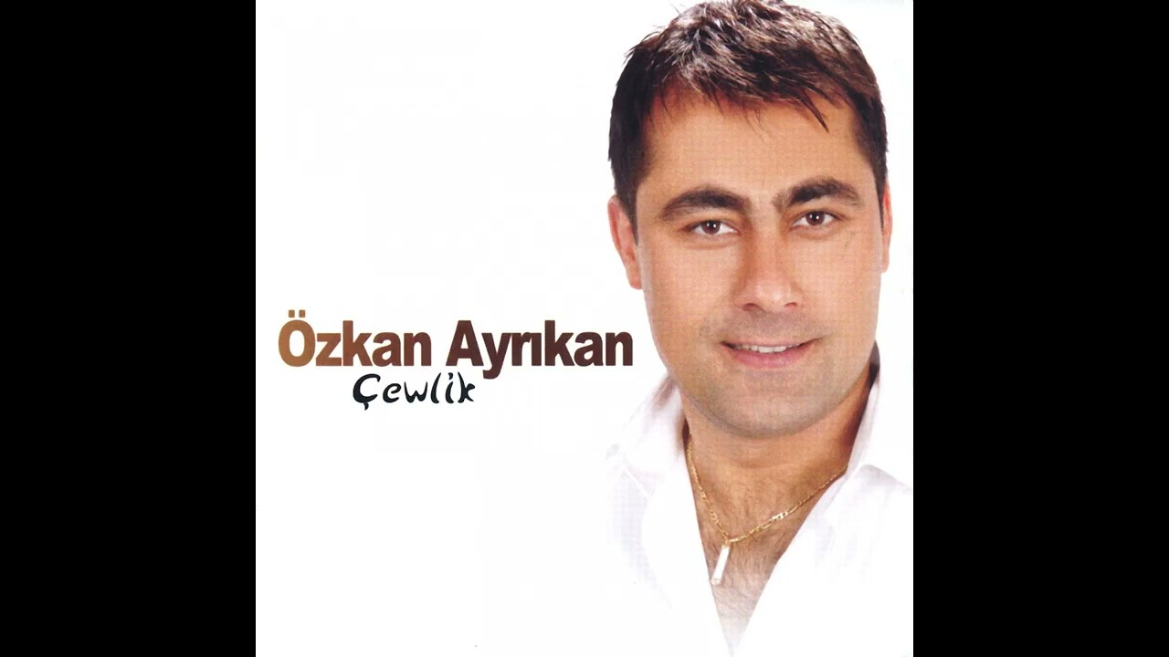 &Ouml;zkan Ayrıkan - &Ccedil;ewlik