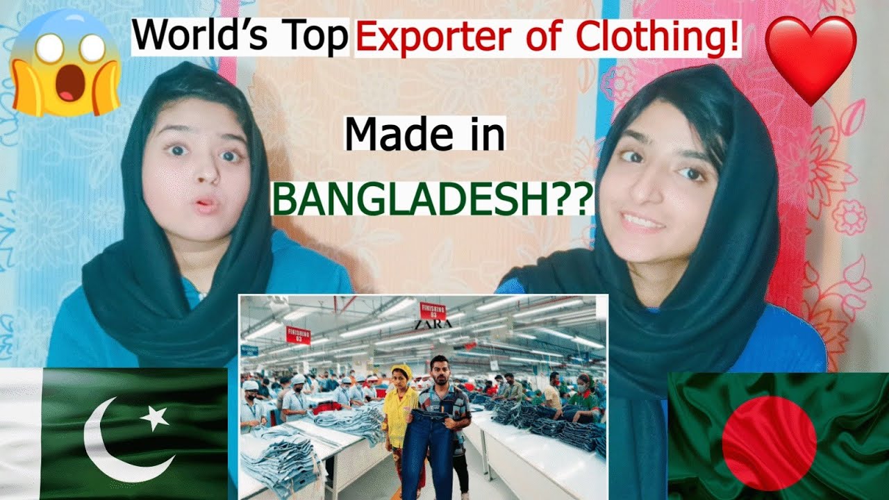 Pakistani Girls react on Worlds Top Exporter of Clothing  Made in Bangladesh