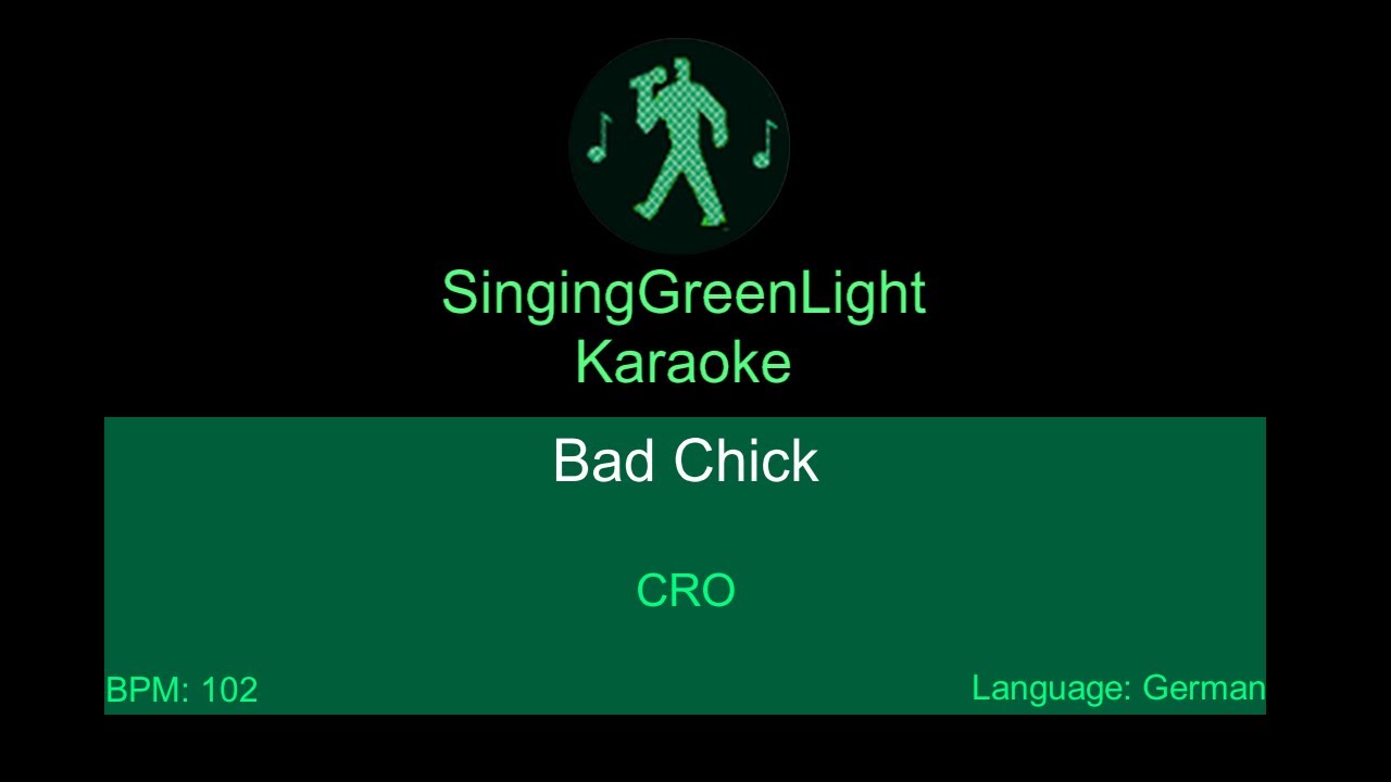 Karaoke | CRO - Bad Chick | SingingGreenLight