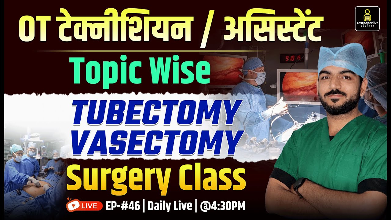 TUBECTOMY & VASECTOMY Surgery | OT Technician Surgery Class 2026 |  OT Assistant Class #46