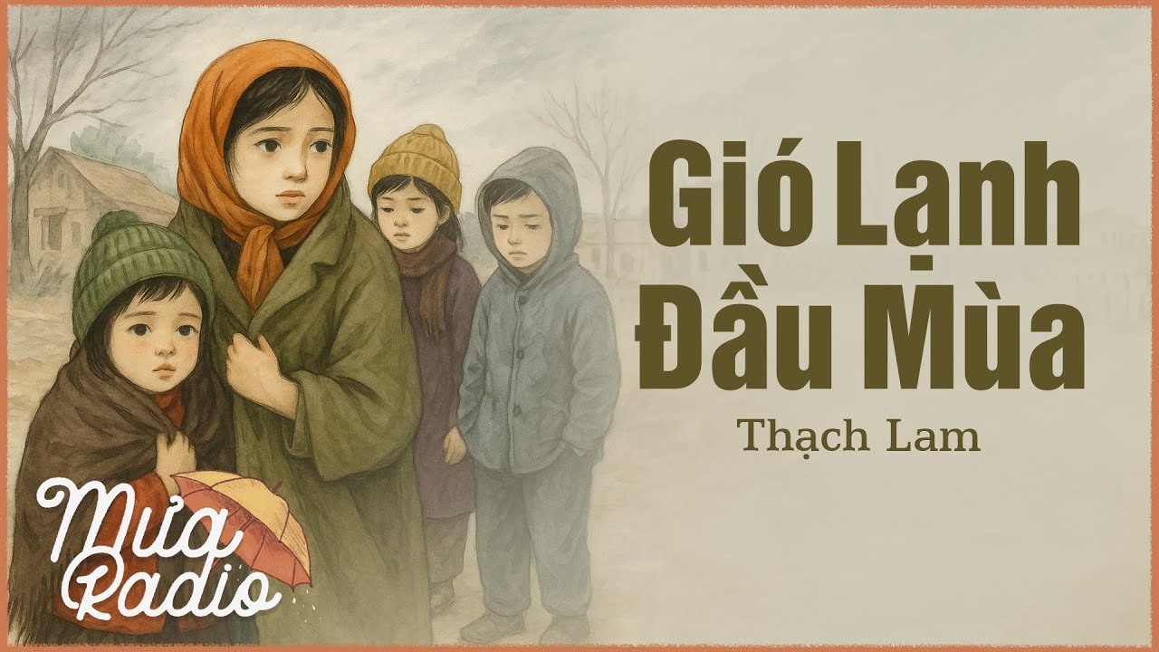 Gió Lạnh Đầu Mùa - Thạch Lam - Văn Học Học Đường - Mưa Radio